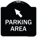 Signmission Parking Area with Upper Left Arrow Heavy-Gauge Aluminum Architectural Sign, 18" x 18", BW-1818-23464 A-DES-BW-1818-23464